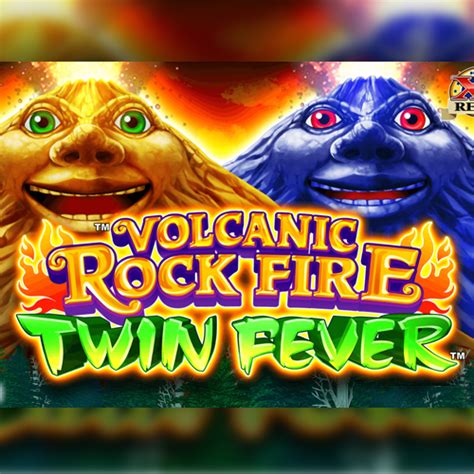 volcanic rock fire twin fever free spins  Reel Layout 5